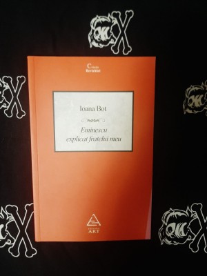 Ioana Bot - Eminescu explicat fratelui meu foto