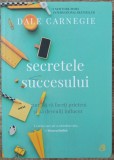 Secretele succesului - Dale Carnegie