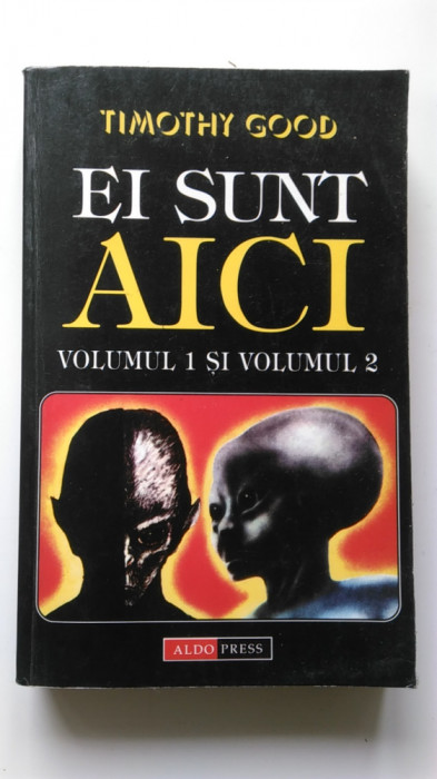 Timothy Good - Ei sunt aici (2 volume intr-o singura carte) (5+1)4