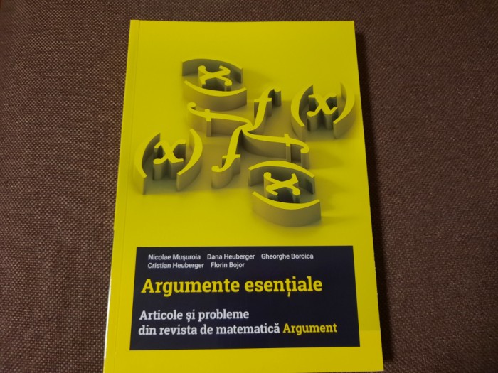 ARGUMENTE ESENTIALE ARTICOLE SI PROBLEME DIN REVISTA DE MATEMATICA ARGUMENT