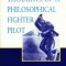 Thought of a Philosophical Fighter Pilot