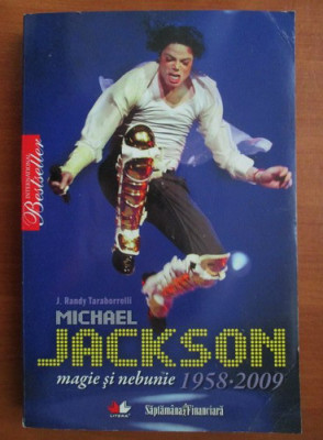 J. Randy Taraborrelli - Michael Jackson. Magie si nebunie 1958-2009 foto