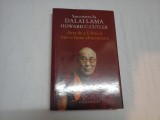 ARTA DE A FI FERICIT INTR-O LUME ZBUCIUMATA - SANCTITATEA SA DALAI LAMA, HOWARD C. CUTLER