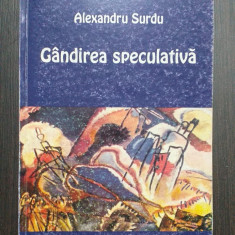 GANDIREA SPECULATIVA - COORDONATE ISTORICO-SISTEMATICE - ALEXANDRU SURDU