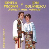 Ionela Prodan Și Ion Dolănescu - Voinea-l Meu, Voinicule, CD