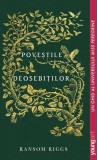 Poveștile deosebiților | paperback - Ransom Riggs