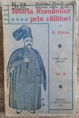 Istoria romanilor prin calatori - N. Iorga// vol. 3, 1929 foto