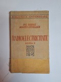 Radioelectricitate &ndash; Aut. Mihail Konteschweller, Ed. Fundația Regală pentru Literatură și Artă, 1941