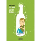 Sosem lehet tudni - Imma Mons&oacute;
