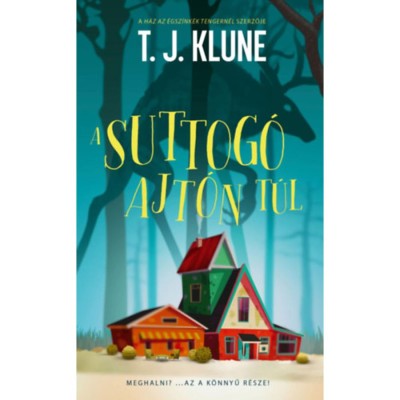 A suttog&amp;oacute; ajt&amp;oacute;n t&amp;uacute;l - T.J. Klune foto