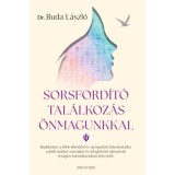 Sorsford&iacute;t&oacute; tal&aacute;lkoz&aacute;s &ouml;nmagunkkal - (K&uuml;l&ouml;nleges kiad&aacute;s) - Buda L&aacute;szl&oacute;