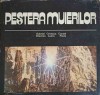 PESTERA MUIERILOR-GABRIEL DIACONU, CRISTIAN LASCU, CORNEL PONTA