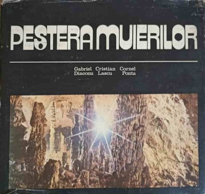 PESTERA MUIERILOR-GABRIEL DIACONU, CRISTIAN LASCU, CORNEL PONTA foto