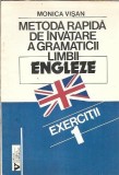 Cumpara ieftin Metoda rapida de invatare a gramaticii limbii engleze. Exercitii I - Monica Visan