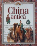 China antica. Descopera lumea - Carol Michaelson