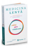 Medicina lentă. Calea spre vindecare - Paperback brosat - Victoria Sweet - Publica