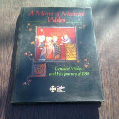 A Mirror of Medieval Wales: Gerald of Wales and His Journey of 1188 (carte in limba engleza)