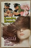 (C524) SANDRA BROWN - UMBRE DIN TRECUT