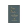 A Course in Miracles, Original Edition: Text, Workbook for Students, Manual for Teachers
