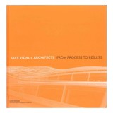 Luis Vidal + Architects: from process to results