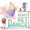 Ready Set Dance: Getting Ready for Your First Dance Class