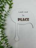 Props cu textul,,lasa-ma in pace din MDF