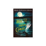 Wait Till Helen Comes: A Ghost Story