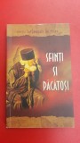 Sfinti si pacatosi Colectia Intamplari de folos