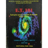 ET 101 - E. T. 101 - Indreptar pentru o situatie de urgenta. Editia Pamant (Editia: 2001)