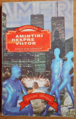 Erich von Daniken - Amintiri despre Viitor foto