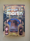 George R. R. Martin - Dansul dragonilor (editia 2011, cartonata)