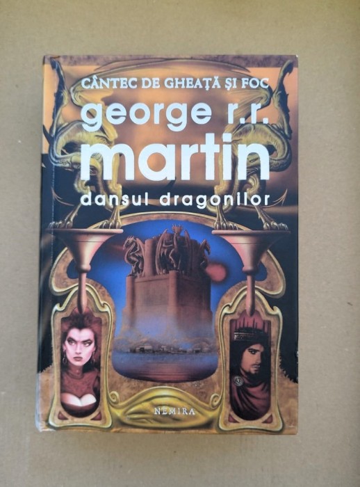 George R. R. Martin - Dansul dragonilor (editia 2011, cartonata)