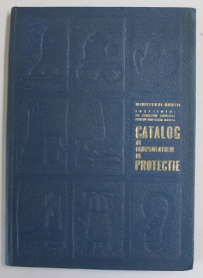 CATALOG AL ECHIPAMENTULUI DE PROTECTIE , 1969 foto