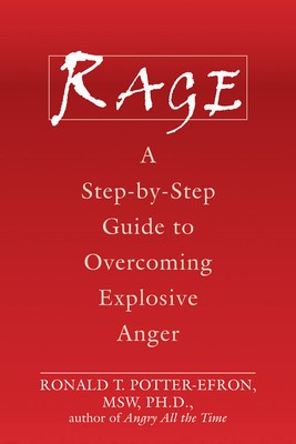 Rage: A Step-By-Step Guide to Overcoming Explosive Anger foto