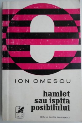 Hamlet sau ispita posibilului &amp;ndash; Ion Omescu foto