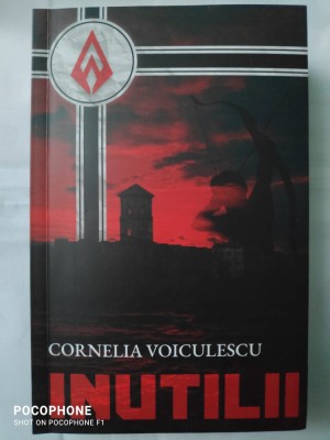 Inutilii - Cornelia Voiculescu foto