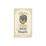 The Soul's Guide to the After Death
