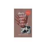 Hold What Makes You Whole