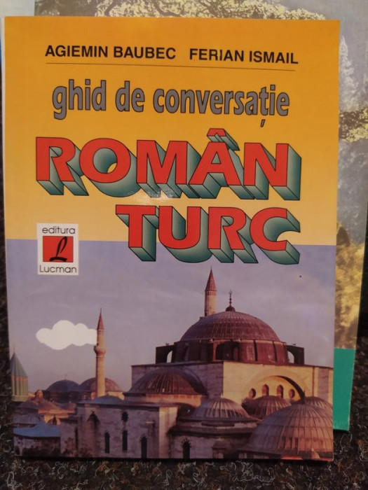 Agiemin Baubec - Ghid de conversatie roman turc (1997)