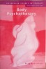 Body Psychotherapy - Tree Staunton, Routledge, 2002, Psihologie, Engleza, Paperback, 242 pagini