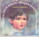 AS - DANIELA CRASNARU - O POVESTE CU MULT SOARE DESPRE CUM SA TE FACI MARE