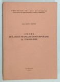 COURS DE LANGUE FRANCAISE CONTEMPORAINE , LA PHONOLOGIE par ILEANA VIRTOSU , 1974