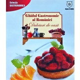 Ghidul gastronomic al Rom&acirc;niei. Dulciuri de casă - 2010 (@P138)