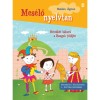 Hetedh&eacute;t h&aacute;bor&uacute; a Hangok f&ouml;ldj&eacute;n - Mesek&ouml;nyv feladatokkal 2. oszt&aacute;lyosoknak - Bal&aacute;zs &Aacute;gnes