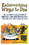 Embarrassing Ways to Die | David Southwell, Prion Books Ltd