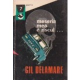 Meseria mea e riscul...