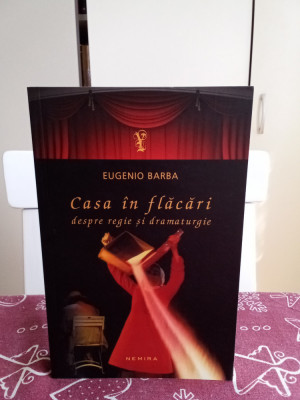 CASA &amp;Icirc;N FLĂCĂRI- EUGENIO BARBA foto