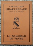 Le marchand de Venise - William Shakespeare// 1931, editie bilingva engleza-franceza