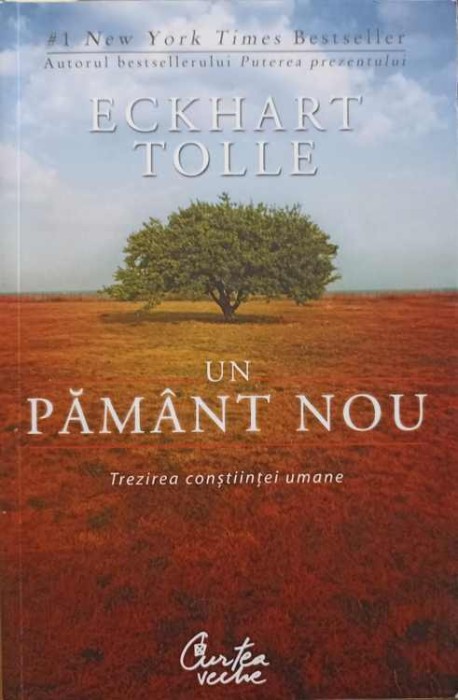 UN PAMANT NOU. TREZIREA CONSTIINTEI UMANE-ECKHART TOLLE-267019