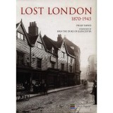 Lost London 1870 - 1945